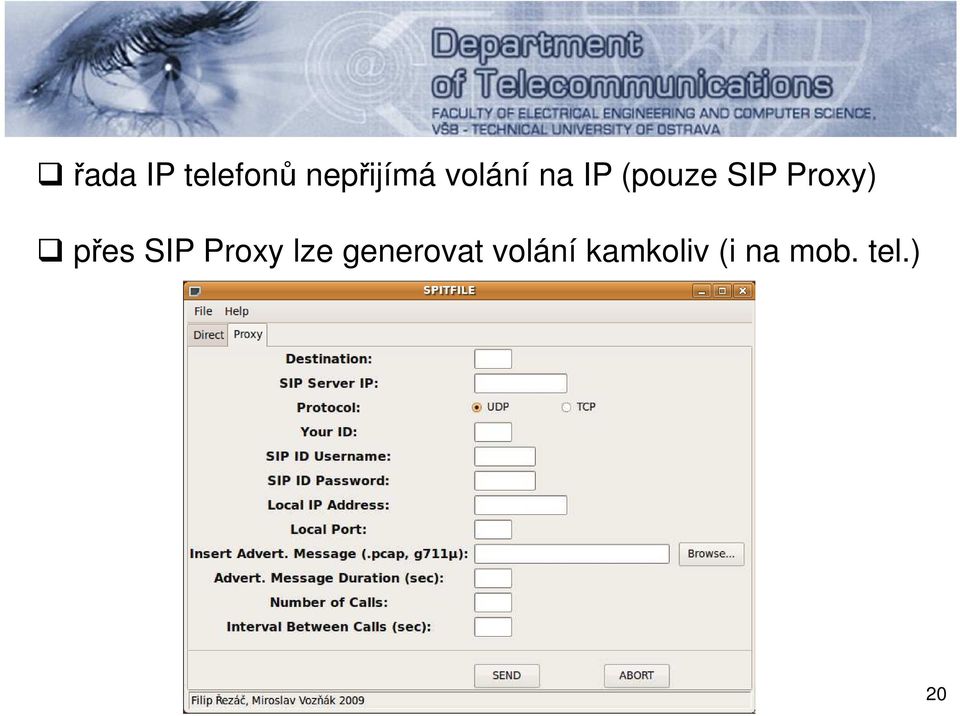 přes SIP Proxy lze generovat