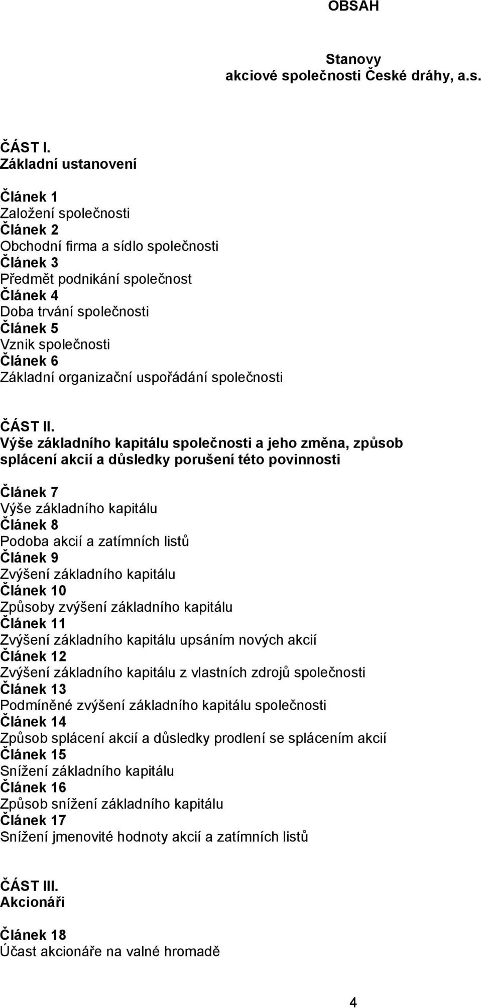 6 Základní organizační uspořádání společnosti ČÁST II.