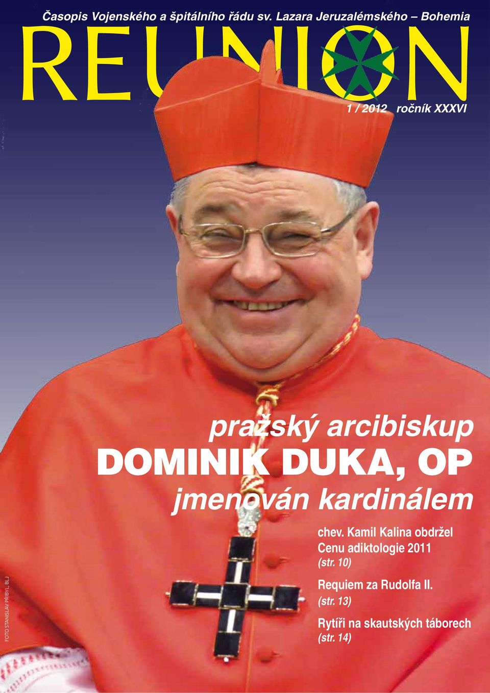 kardinálem FOTO STANISLAV PŘIBYL, BLJ chev.