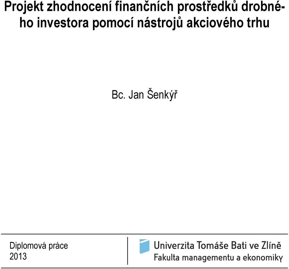 pomocí nástrojů akciového trhu