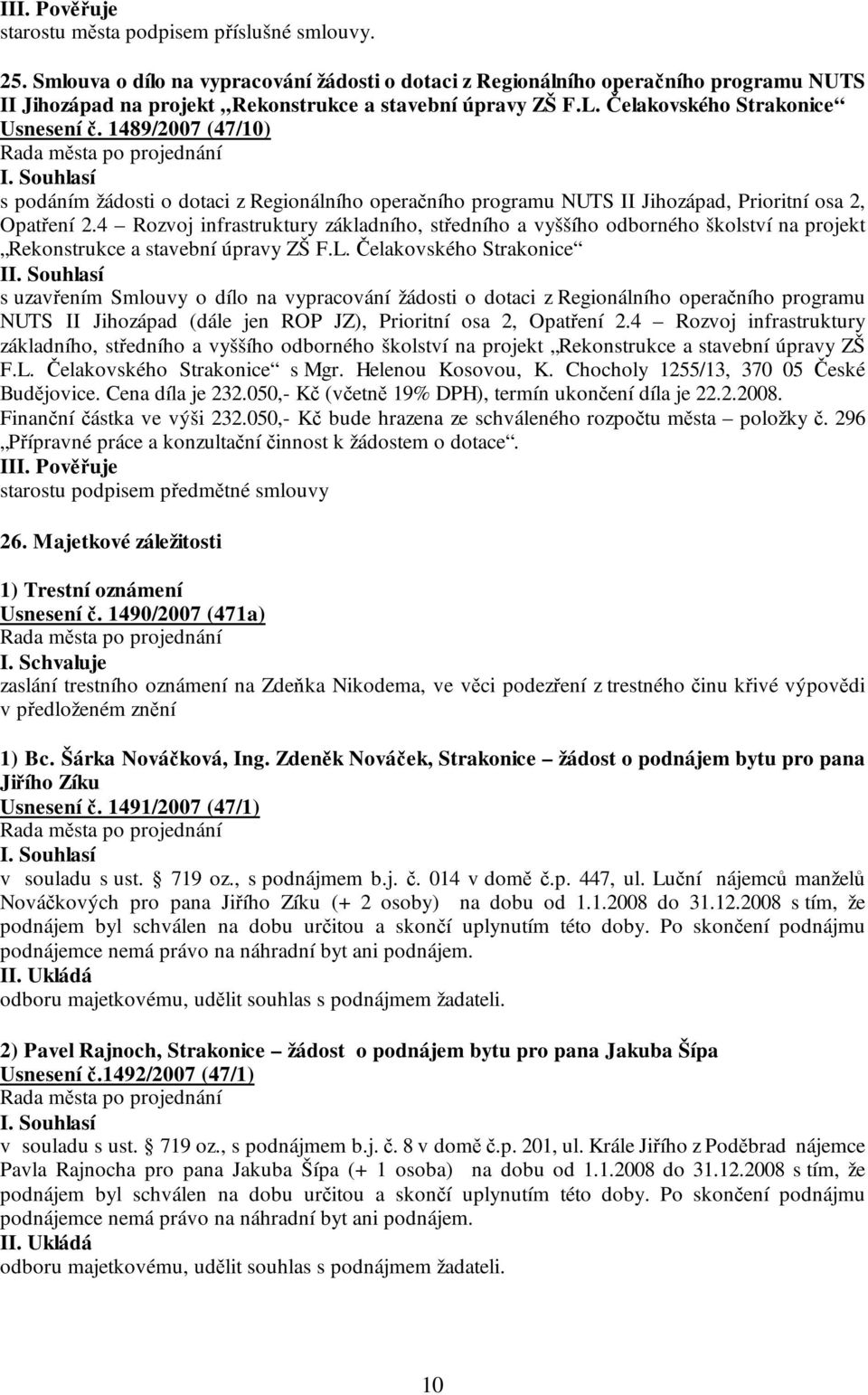 4 Rozvoj infrastruktury základního, středního a vyššího odborného školství na projekt Rekonstrukce a stavební úpravy ZŠ F.L.