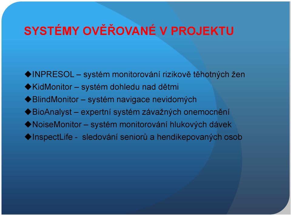 nevidomých BioAnalyst expertní systém závažných onemocnění NoiseMonitor