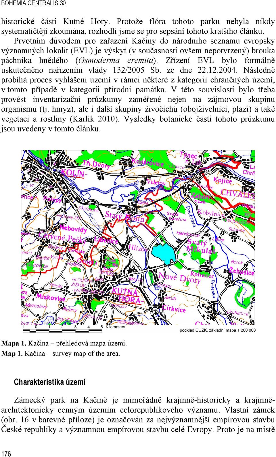 Zřízení EVL bylo formálně uskutečněno nařízením vlády 132/2005 Sb. ze dne 22.12.2004.