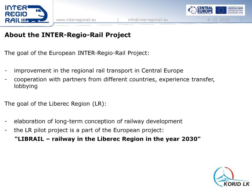 improvement in the regional rail transport in Central Europe - cooperation with partners from