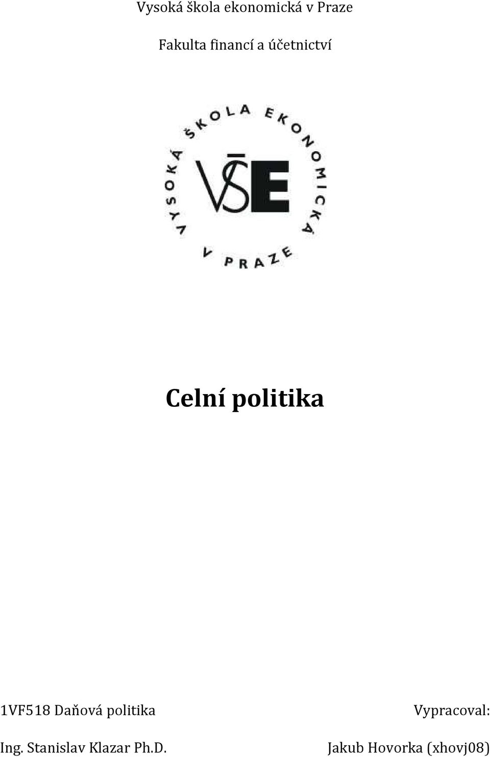 1VF518 Daňová politika Ing.