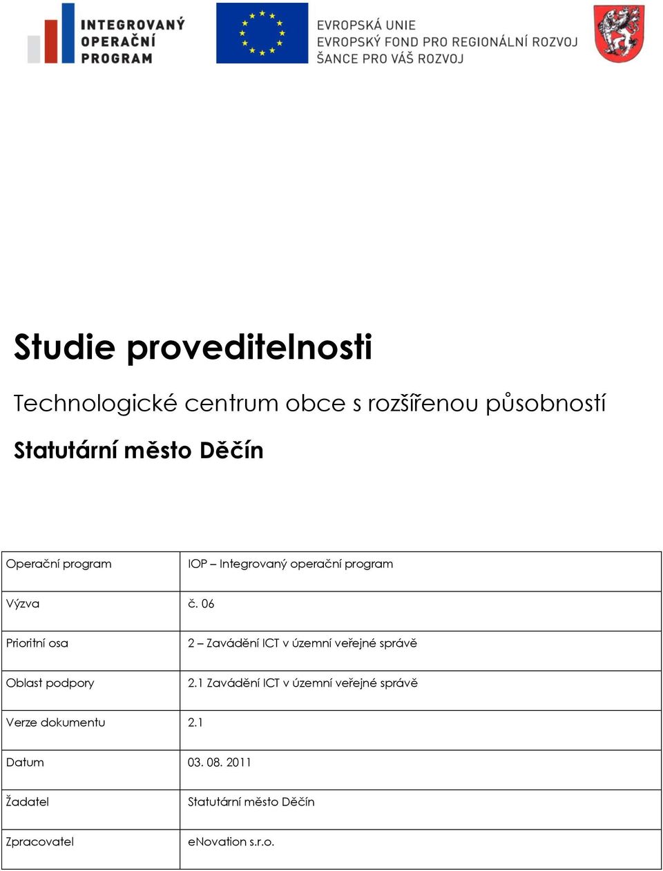 06 Priritní sa 2 Zavádění ICT v územní veřejné správě Oblast pdpry 2.