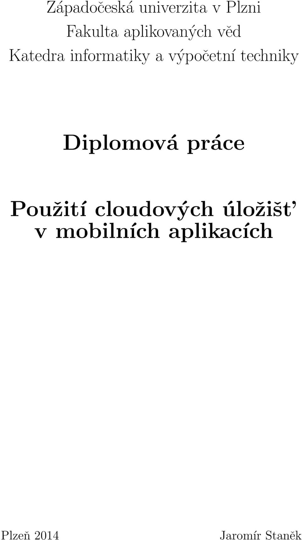 výpočetní techniky Diplomová práce Použití