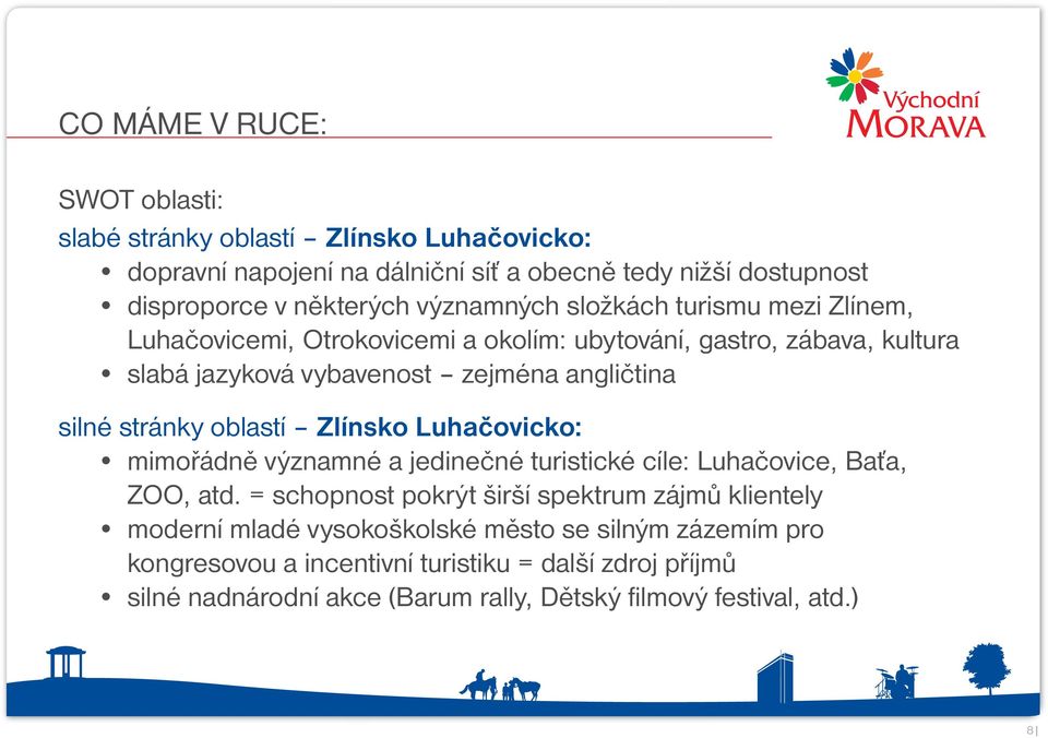 stránky oblastí Zlínsko Luhačovicko: mimořádně významné a jedinečné turistické cíle: Luhačovice, Baťa, ZOO, atd.