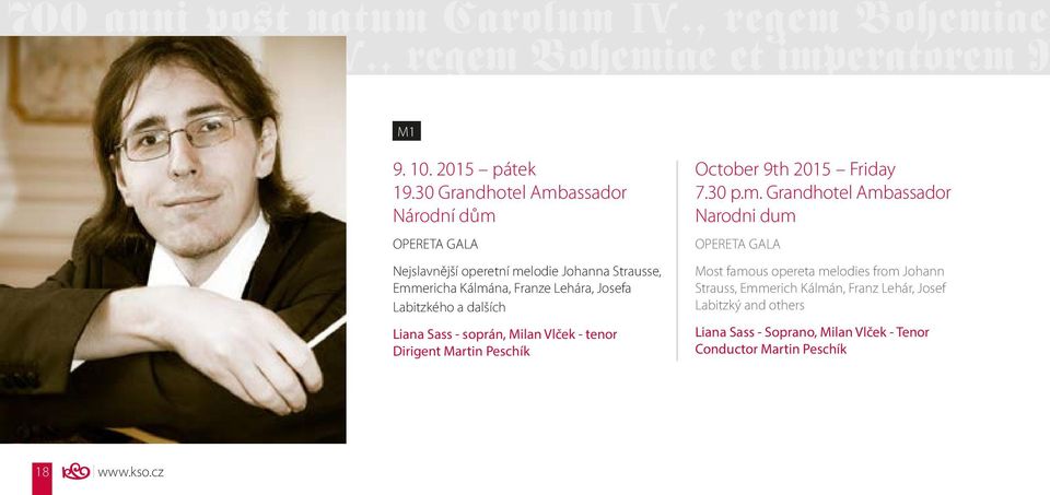 dalších Liana Sass - soprán, Milan Vlček - tenor Dirigent Martin Peschík October 9th 2015 Friday 7.30 p.m.