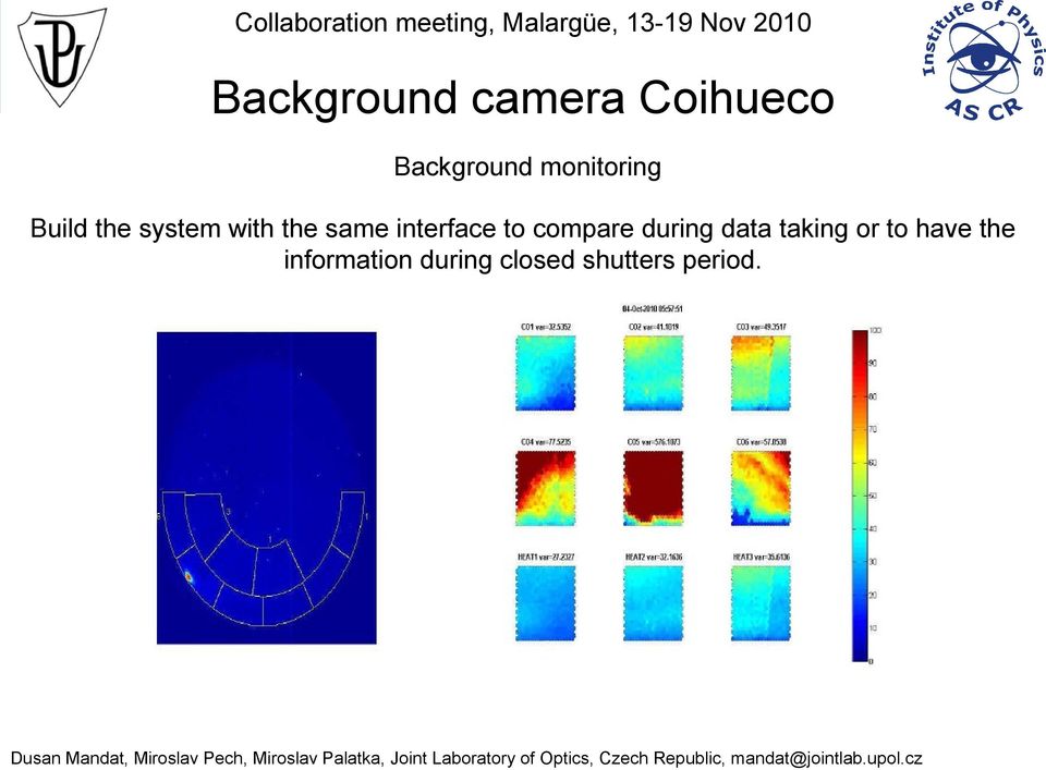 data taking or to have the information during closed shutters period.