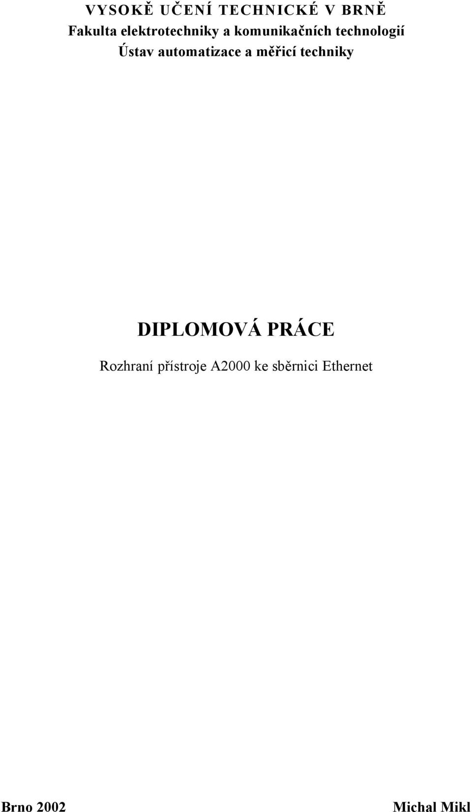 DIPLOMOVÁ PRÁCE Rozhraní přístroje