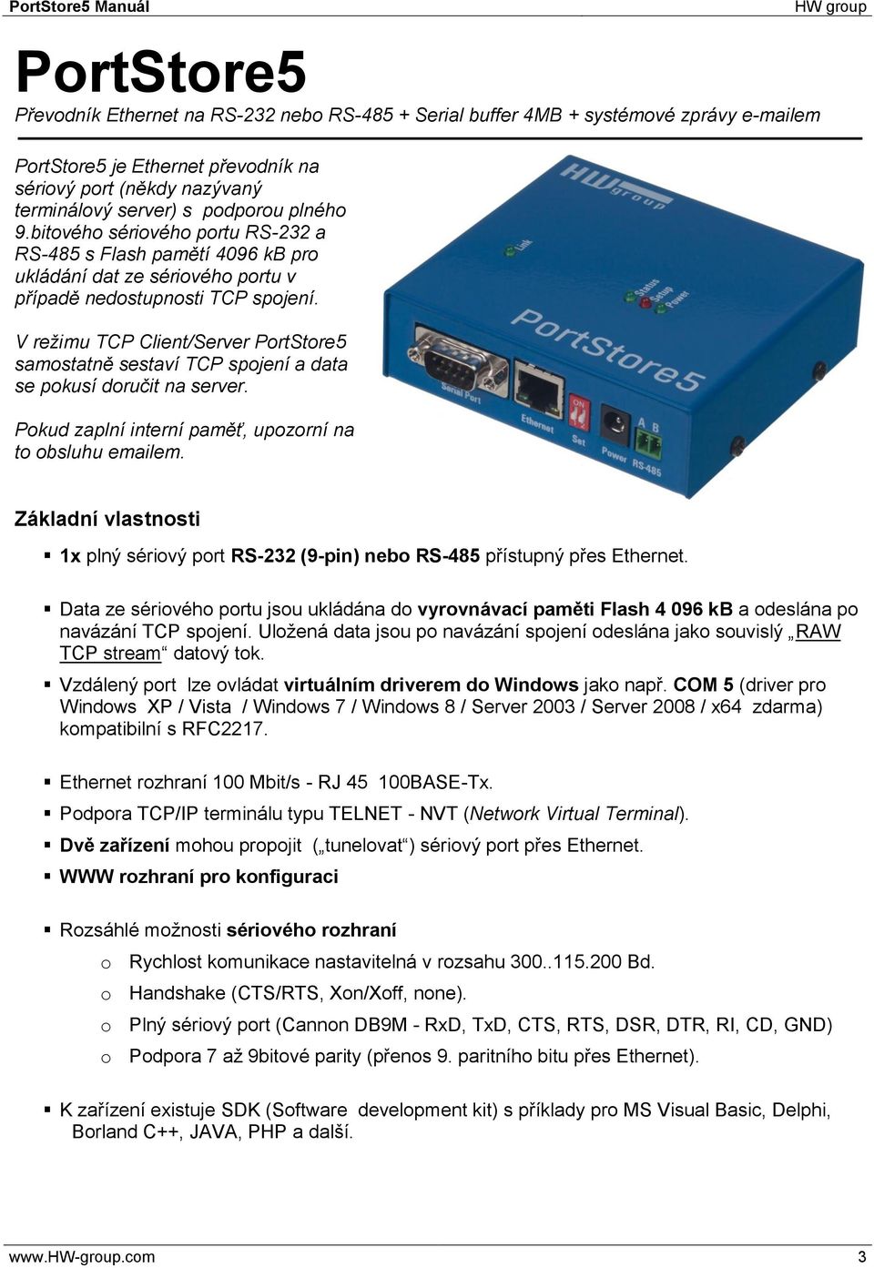 V režimu TCP Client/Server PortStore5 samostatně sestaví TCP spojení a data se pokusí doručit na server. Pokud zaplní interní paměť, upozorní na to obsluhu emailem.