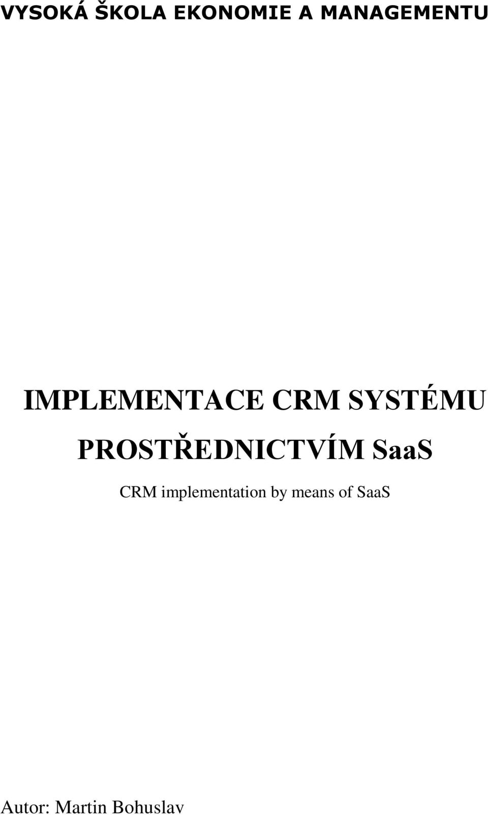 SYSTÉMU PROSTŘEDNICTVÍM SaaS CRM