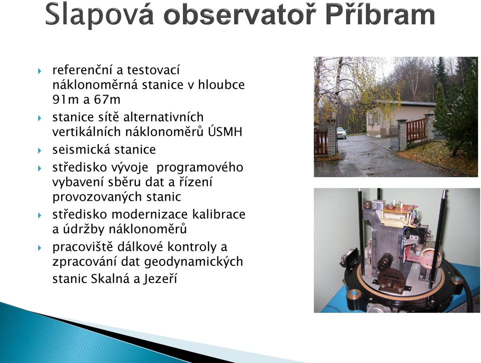 programového vybavení sběru dat a řízení provozovaných stanic středisko modernizace