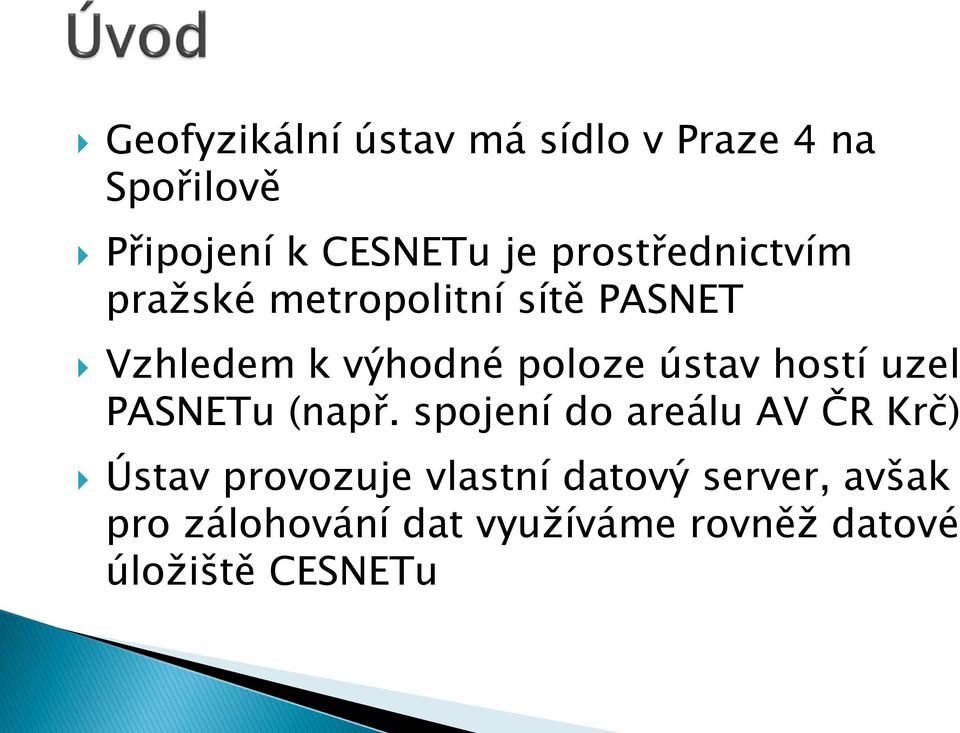 ústav hostí uzel PASNETu (např.