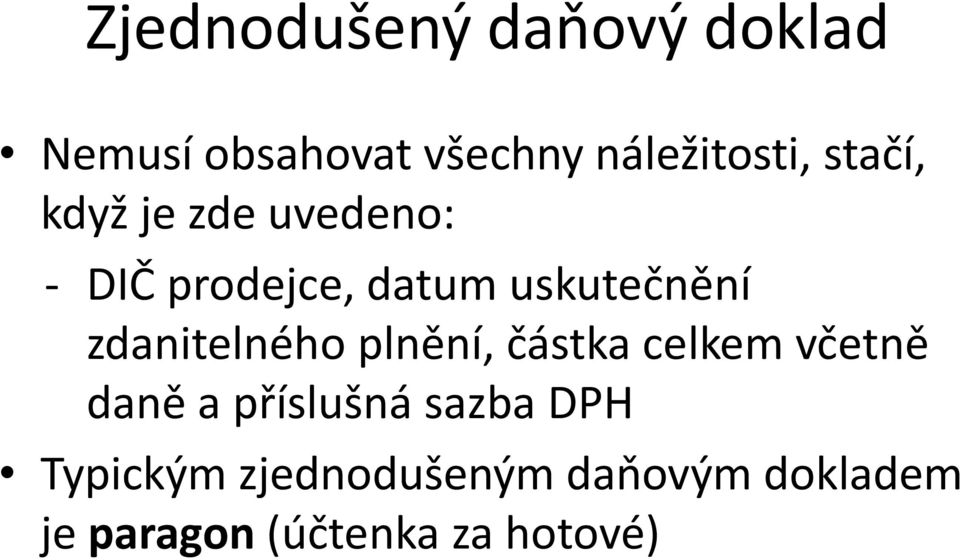 zdanitelného plnění, částka celkem včetně daně a příslušná sazba