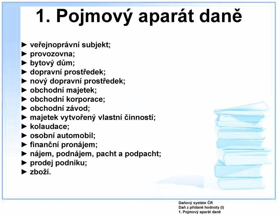 závod; majetek vytvořený vlastní činností; kolaudace; osobní automobil;