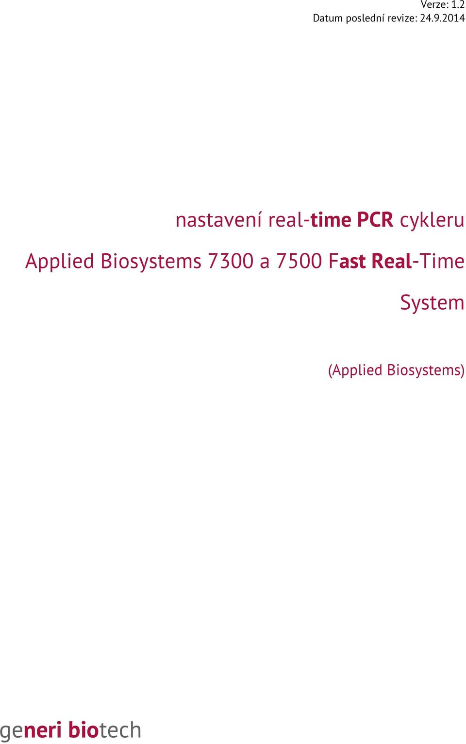 Applied Biosystems 7300 a 7500 Fast