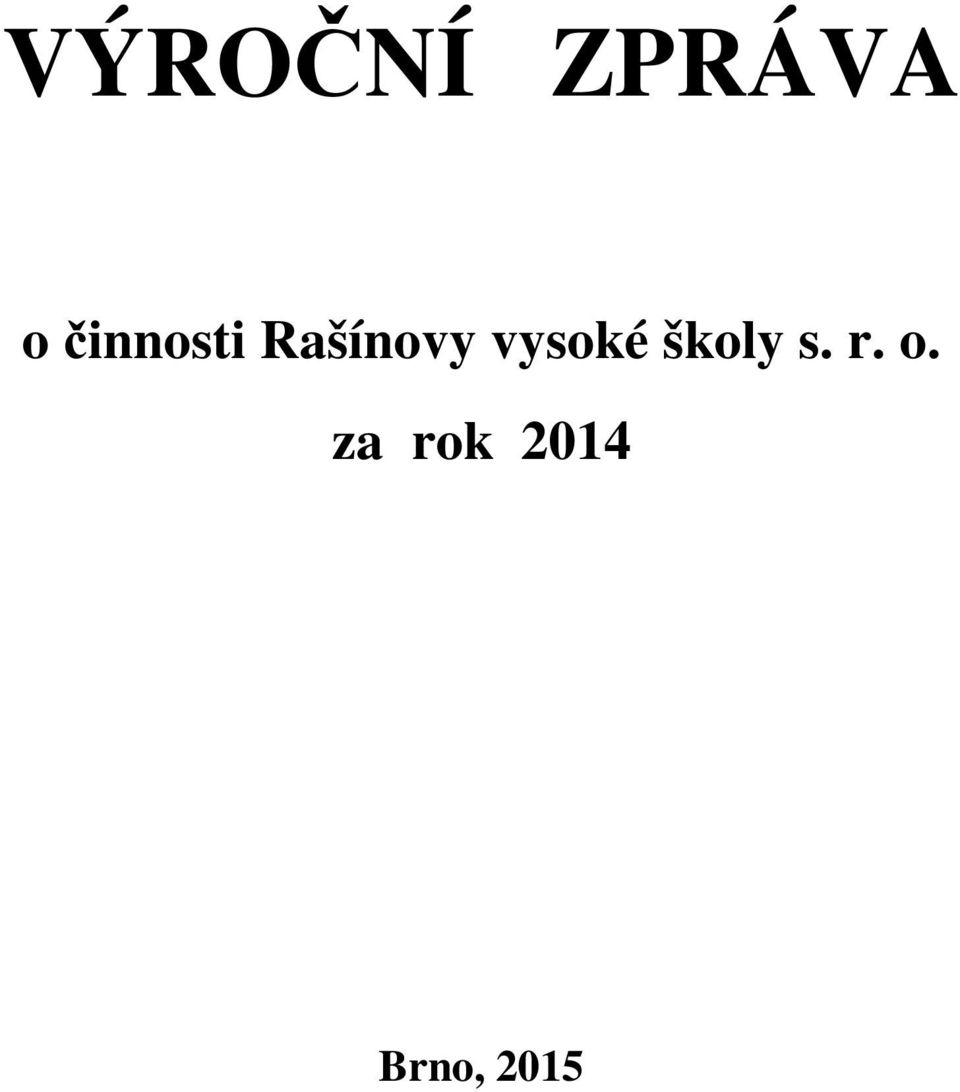 vysoké školy s. r.