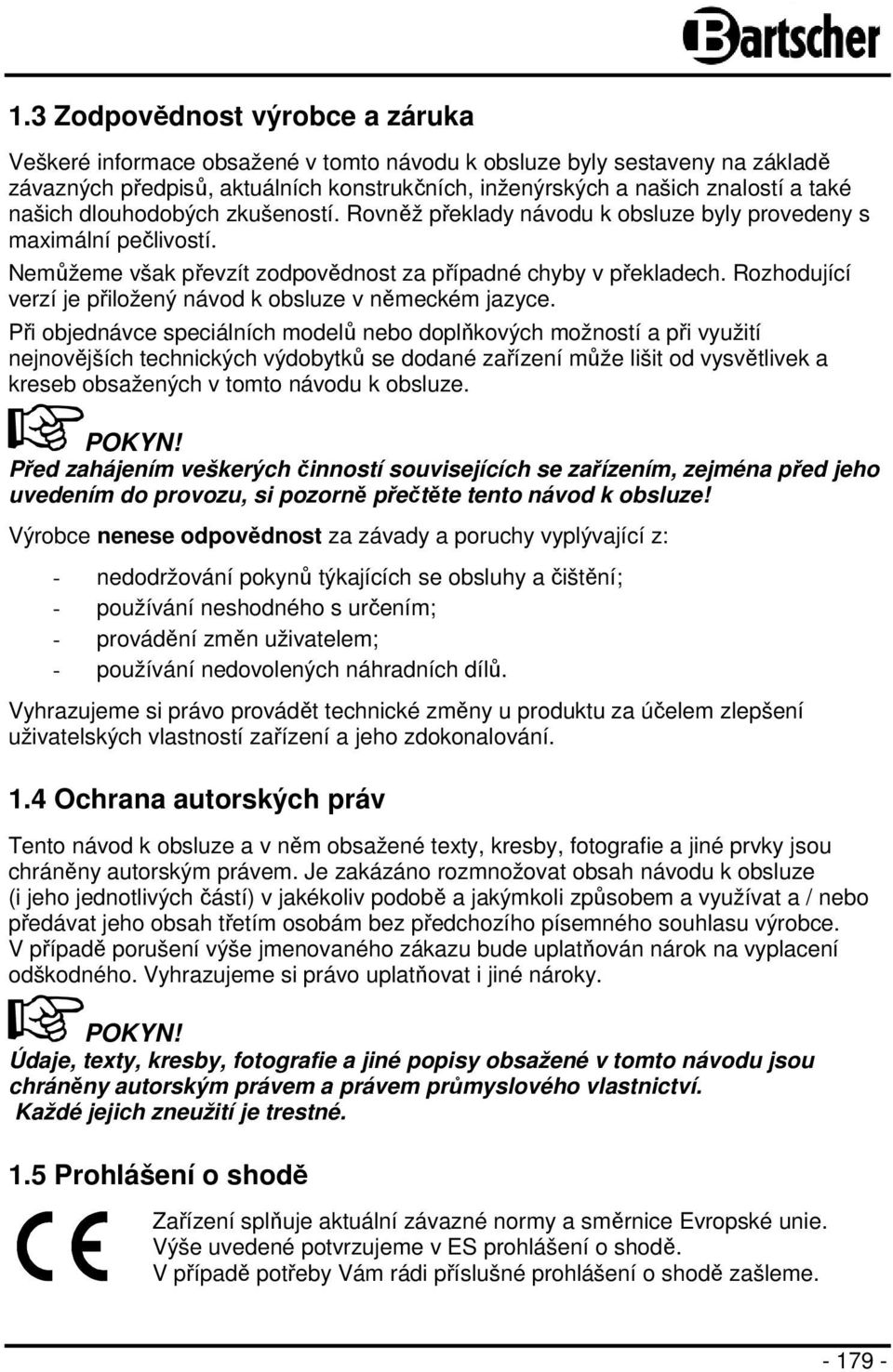 Rozhodující verzí je přiložený návod k obsluze v německém jazyce.