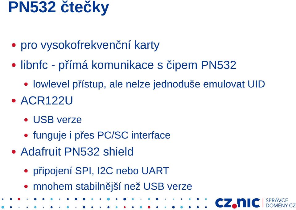 ACR122U USB verze funguje i přes PC/SC interface Adafruit PN532