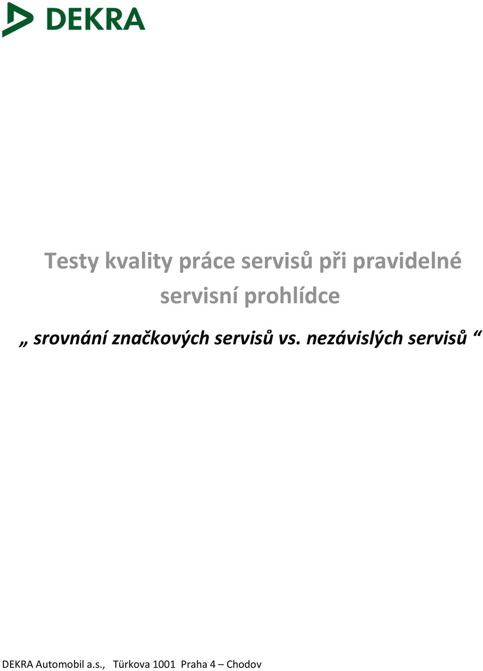 značkových servisů vs.