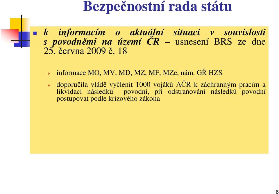 18 informace MO, MV, MD, MZ, MF, MZe, nám.