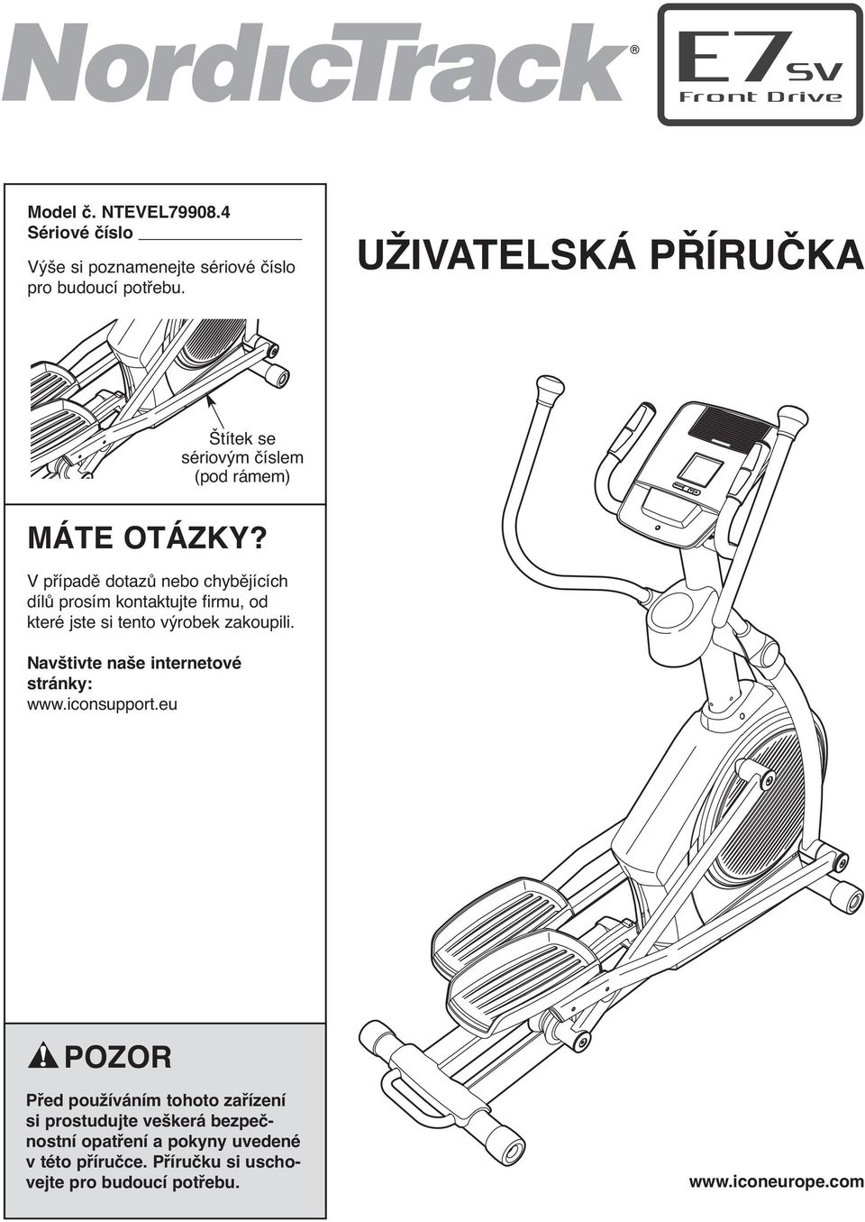 V případě dotazů nebo chybějících dílů prosím kontaktujte firmu, od které jste si tento výrobek zakoupili.