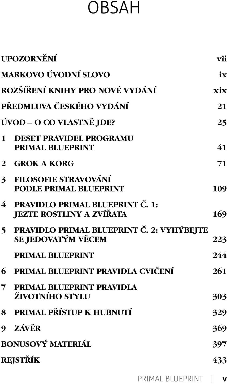 Č. 1: JEZTE ROSTLINY A ZVÍŘATA 169 5 PRAVIDLO PRIMAL BLUEPRINT Č.