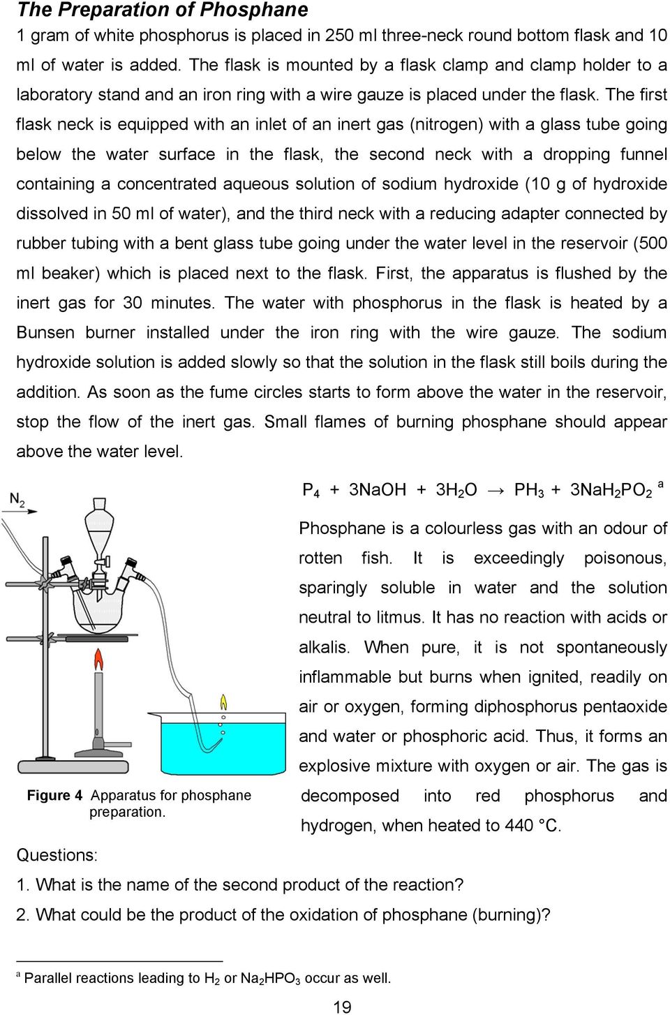 The first flask neck is equipped with an inlet of an inert gas (nitrogen) with a glass tube going below the water surface in the flask, the second neck with a dropping funnel containing a