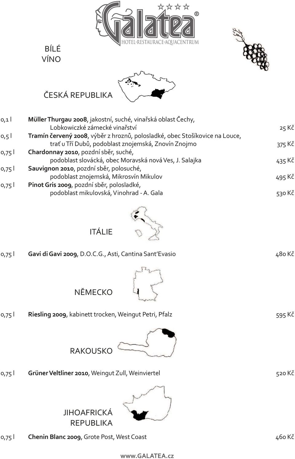 Salajka Sauvignon 2010, pozdní sběr, polosuché, podoblast znojemská, Mikrosvín Mikulov Pinot Gris 2009, pozdní sběr, polosladké, podoblast mikulovská, Vinohrad - A.