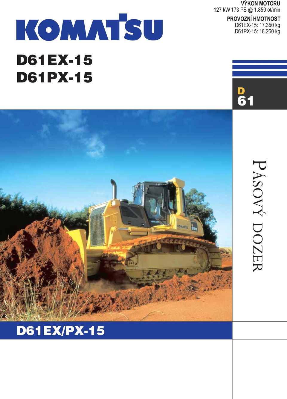 D61EX-15: 17.350 kg D61PX-15: 18.