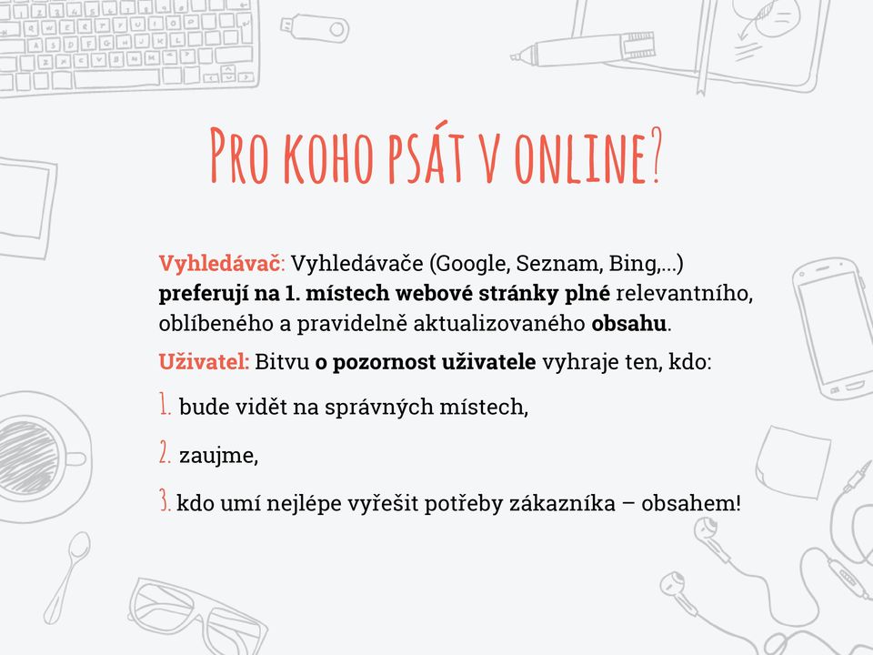 místech webové stránky plné relevantního, oblíbeného a pravidelně aktualizovaného