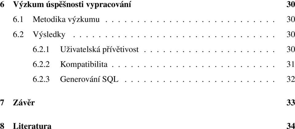 ......................... 31 6.2.3 Generování SQL.