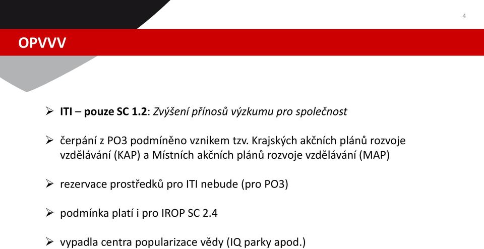 Krajských akčních plánů rozvoje vzdělávání (KAP) a Místních akčních plánů rozvoje