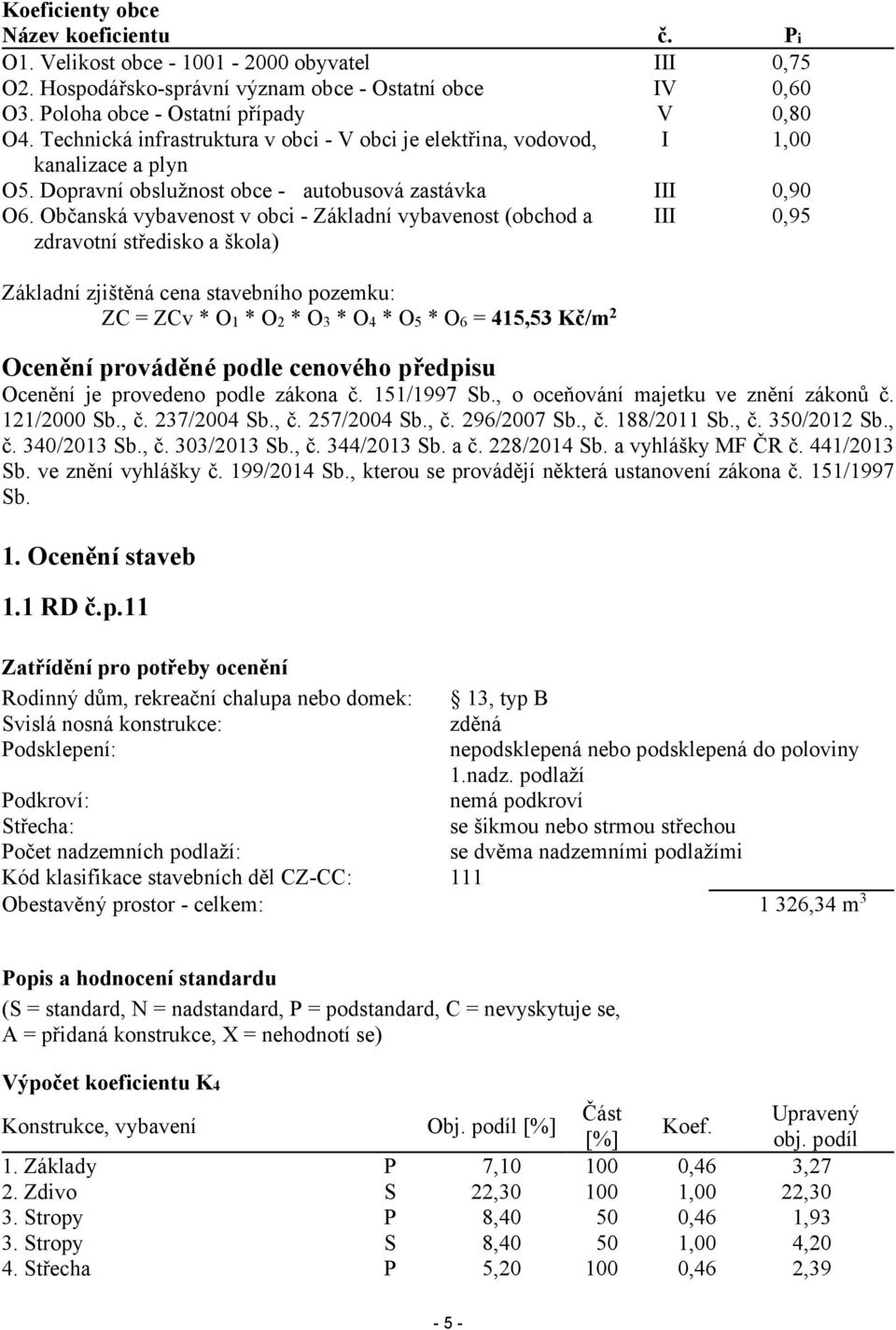 Občanská vybavenost v obci - Základní vybavenost (obchod a zdravotní středisko a škola) č.