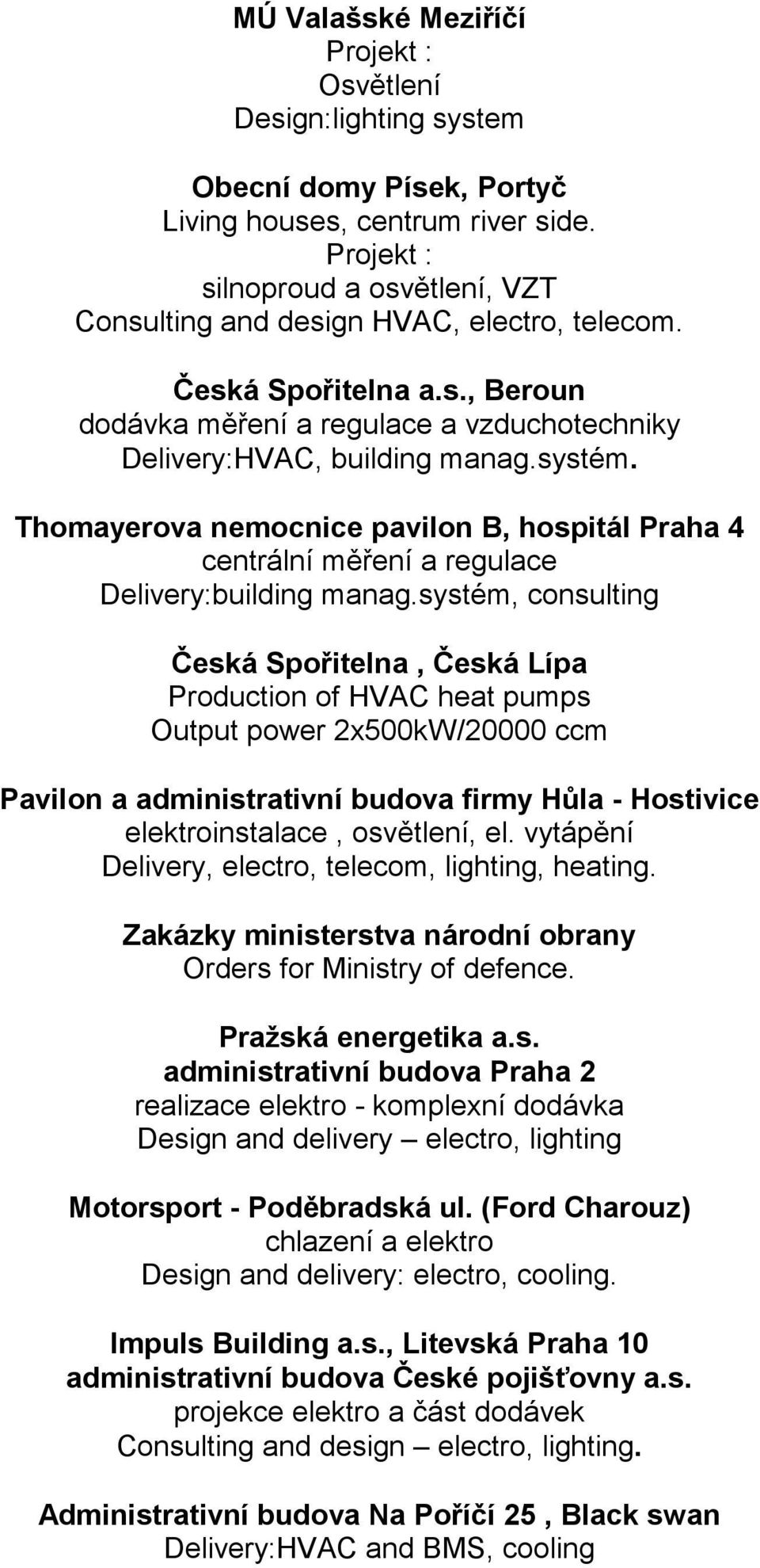 Thomayerova nemocnice pavilon B, hospitál Praha 4 centrální měření a regulace Delivery:building manag.