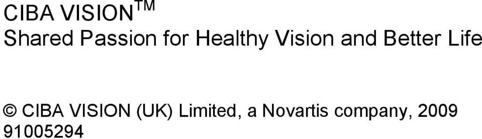 Life CIBA VISION (UK) Limited,