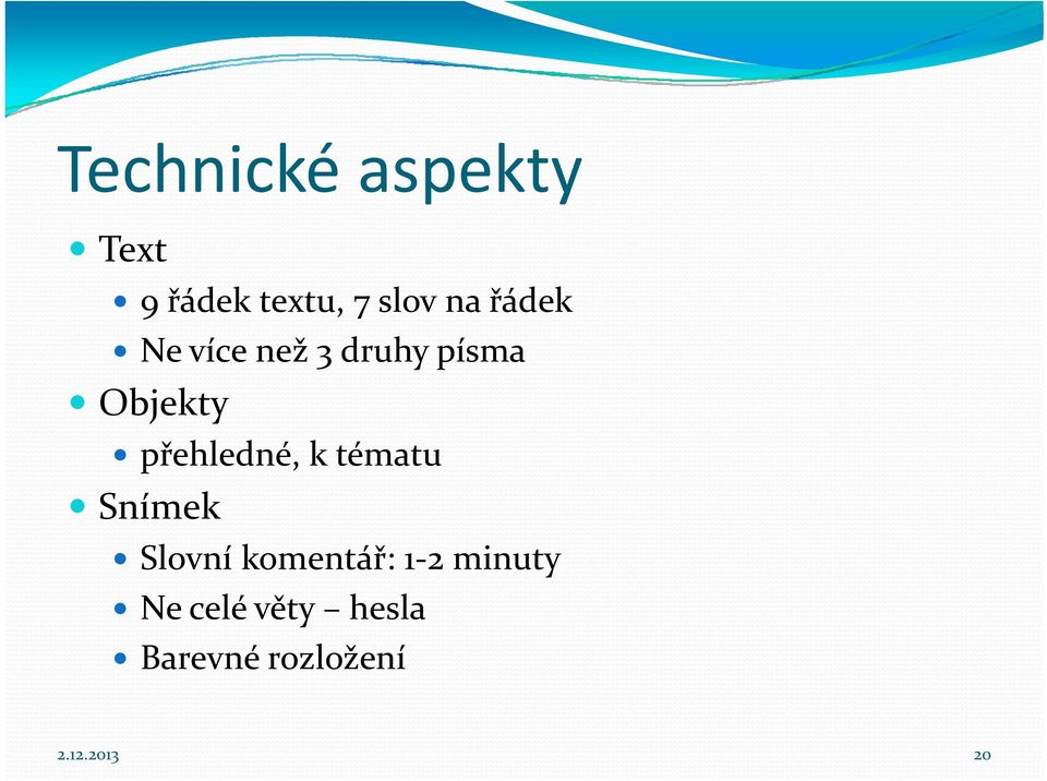 přehledné, k tématu Snímek Slovní komentář: 1 2