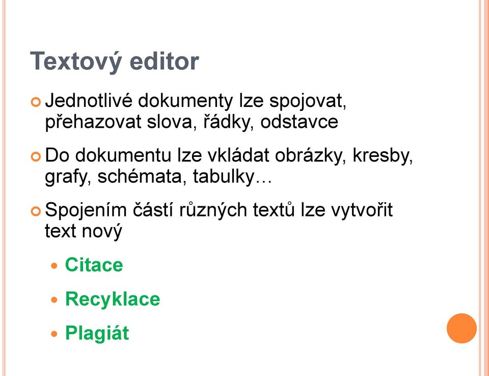 vkládat obrázky, kresby, grafy, schémata, tabulky