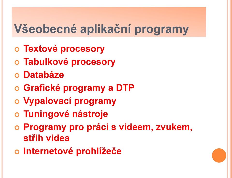 Vypalovací programy Tuningové nástroje Programy pro