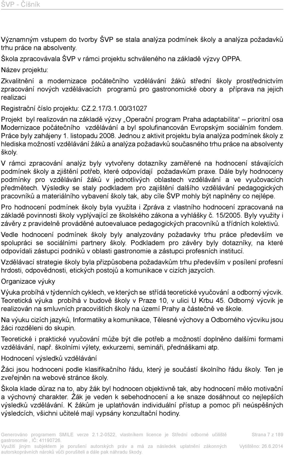 Registrační číslo projektu: CZ.2.17