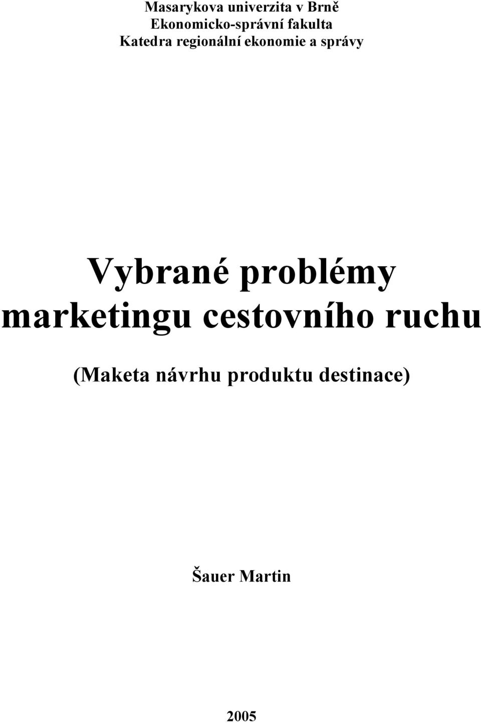 Vybrané problémy marketingu cestovního ruchu