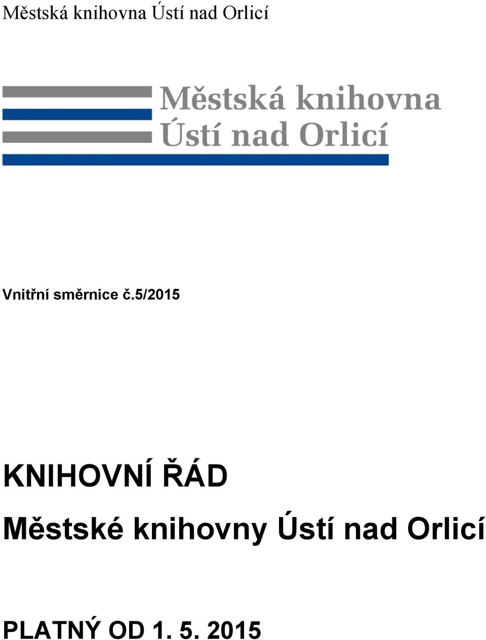 5/2015 KNIHOVNÍ ŘÁD Městské