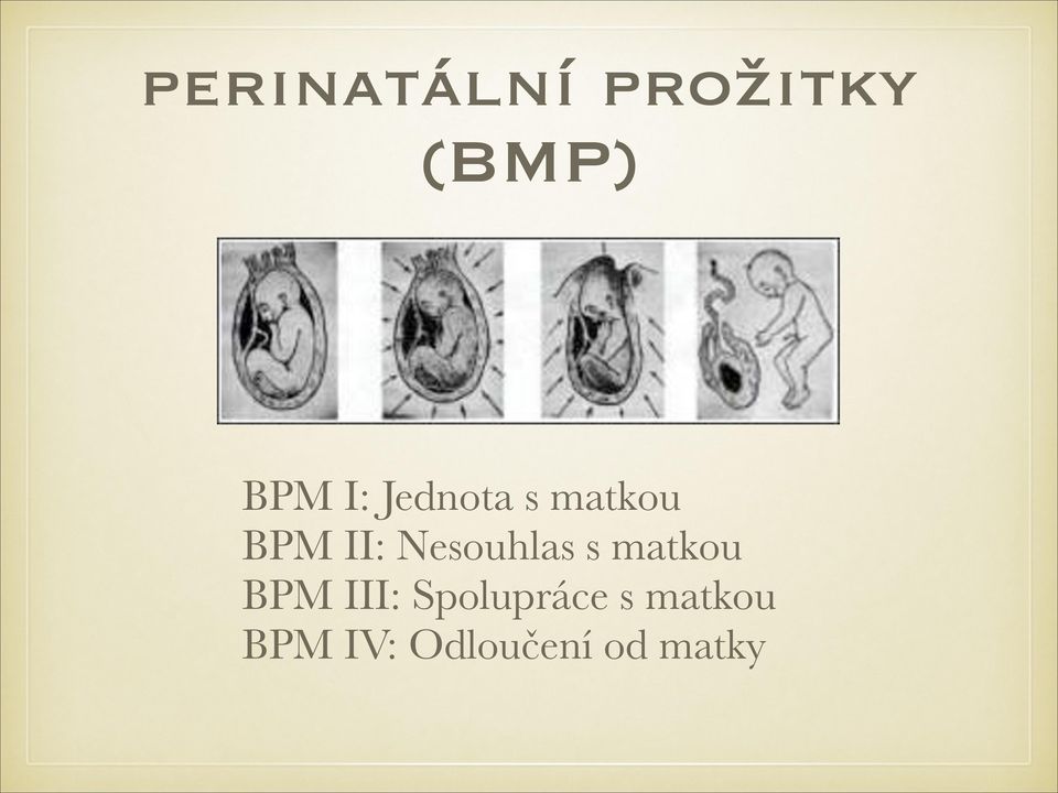 Nesouhlas s matkou BPM III: