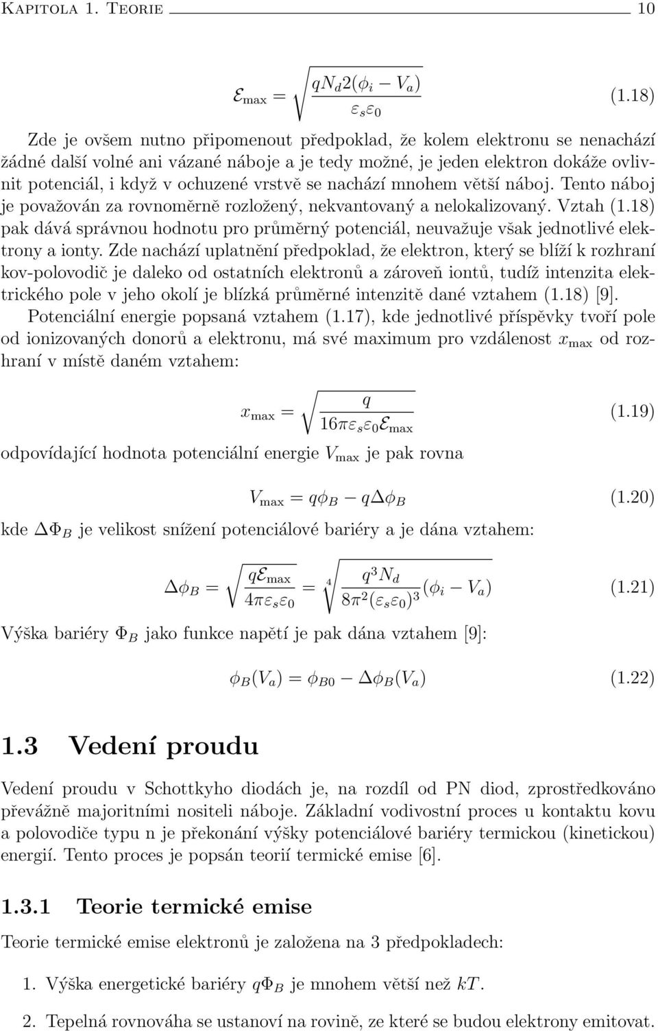 vrstvě se nachází mnohem větší náboj. Tento náboj je považován za rovnoměrně rozložený, nekvantovaný a nelokalizovaný. Vztah (1.