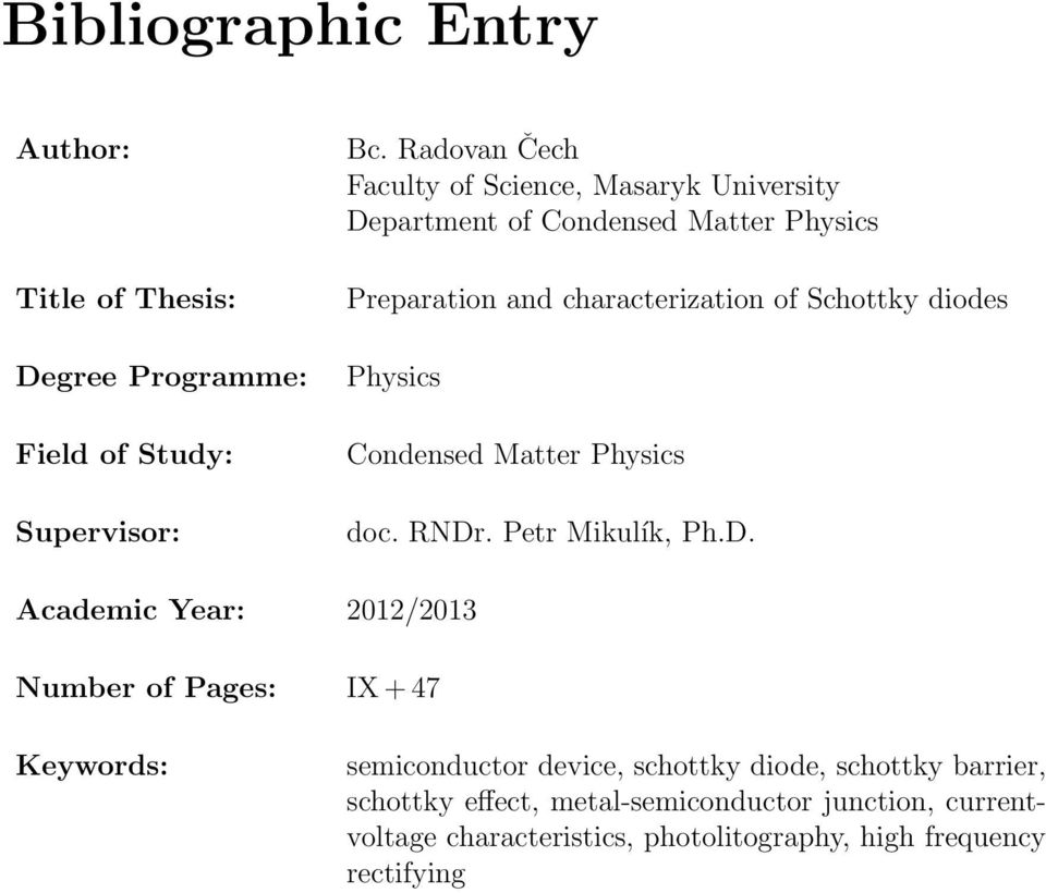 Schottky diodes Physics Condensed Matter Physics doc. RNDr