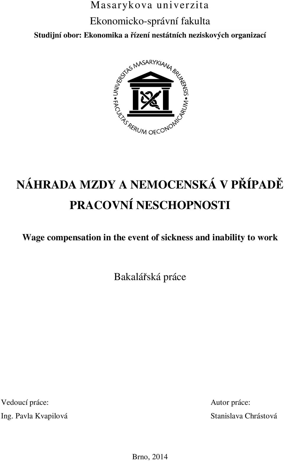 NESCHOPNOSTI Wage compensation in the event of sickness and inability to work