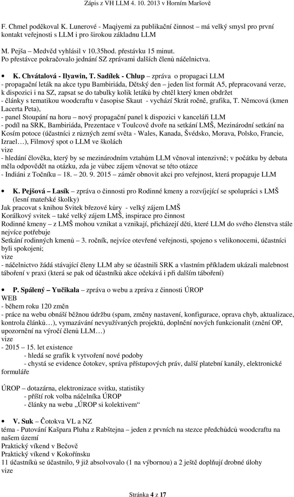 Sadílek - Chlup zpráva o propagaci LLM - propagační leták na akce typu Bambiriáda, Dětský den jeden list formát A5, přepracovaná verze, k dispozici i na SZ, zapsat se do tabulky kolik letáků by chtěl