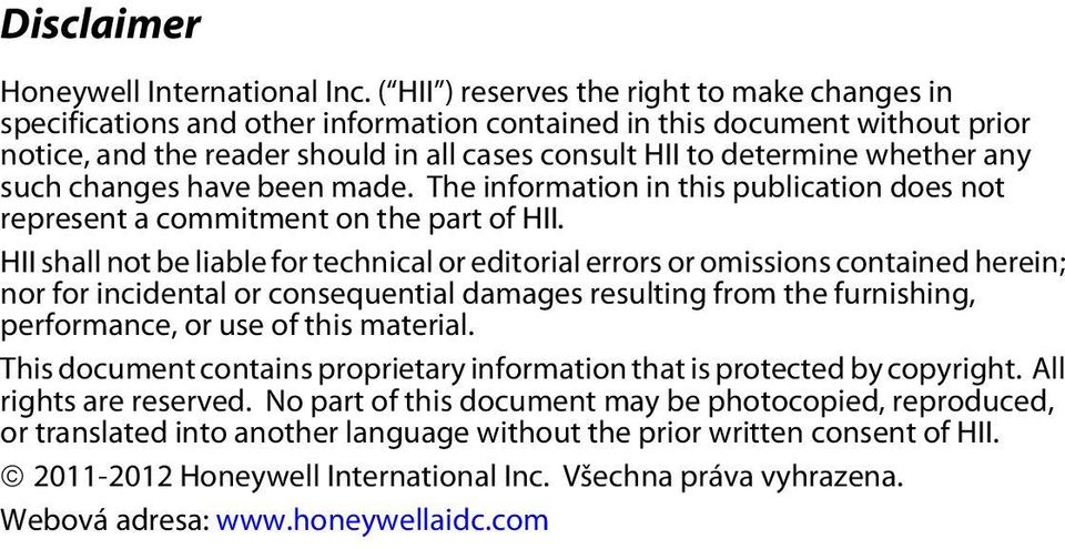 any such changes have been made. The information in this publication does not represent a commitment on the part of HII.